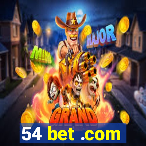 54 bet .com